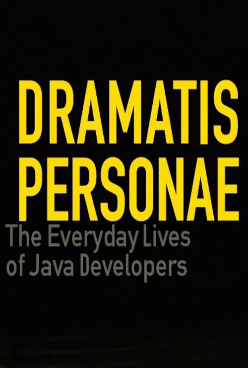 Dramatis Personae: Everyday Lives of Java Developers movie poster