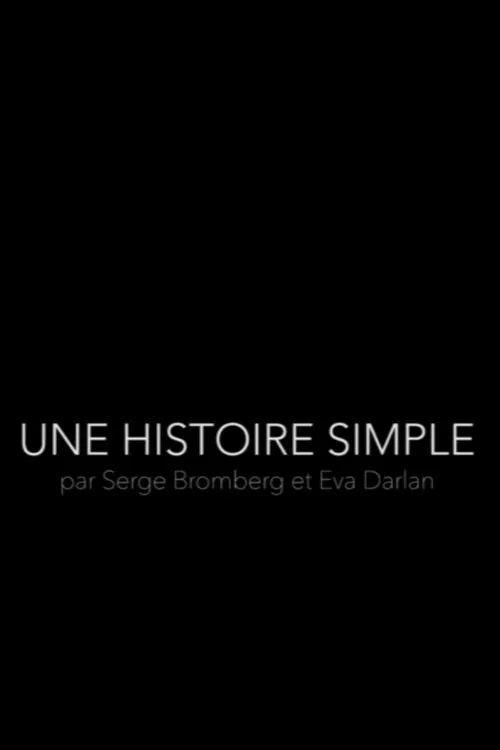 Une Histoire Simple - Par Serge Bromberg et Eva Darlan movie poster