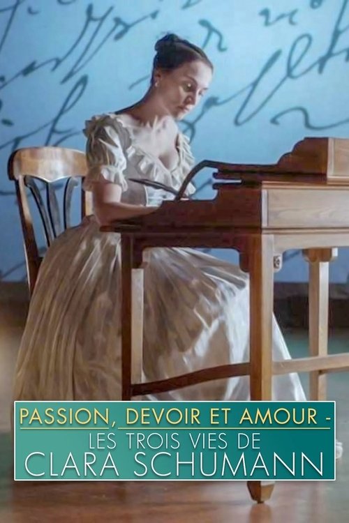 Leidenschaft und Pflicht und Liebe - Die drei Leben der Clara Schumann movie poster