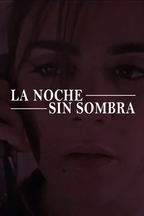 La noche sin sombra movie poster