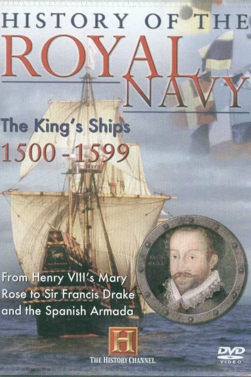 History of the Royal Navy: The King's Ships 1500-1599 movie poster