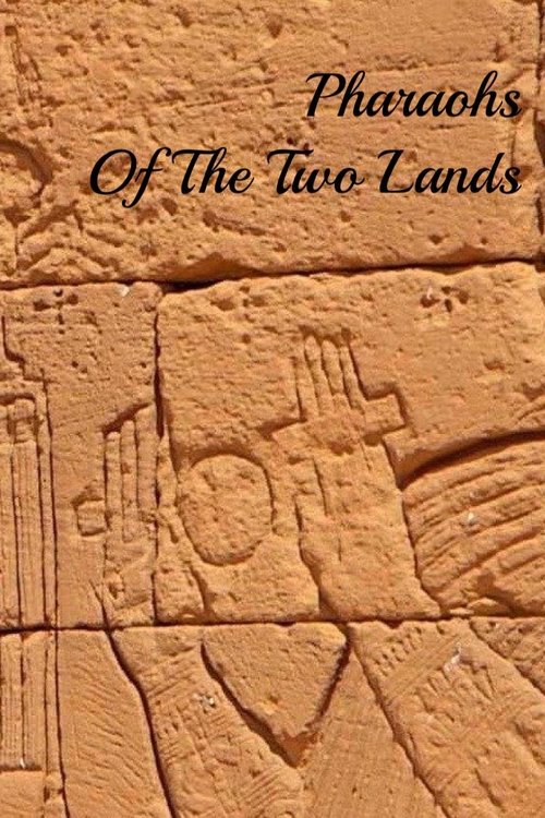Pharaohs Of The Two Lands movie poster