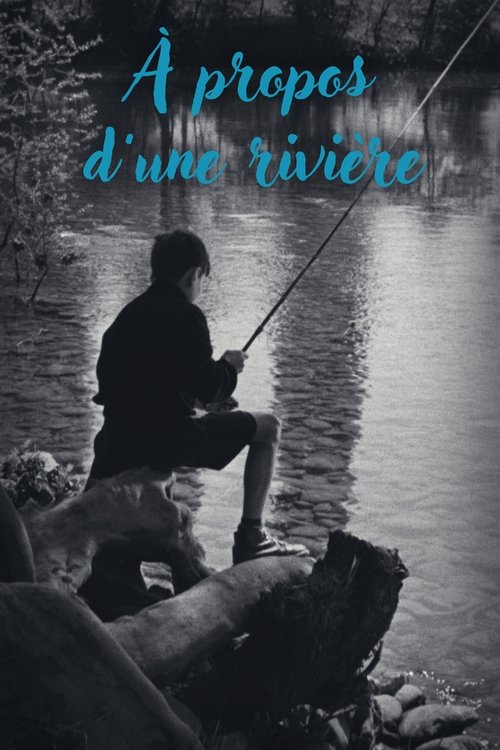 About a River movie poster