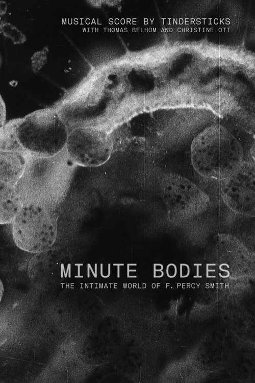 Poster do filme Minute Bodies: The Intimate World of F. Percy Smith