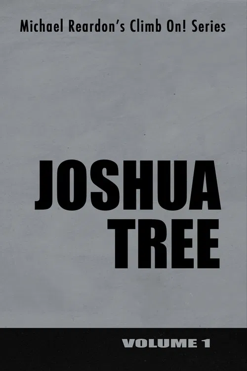 Joshua Tree: Climb On! Series - Volume I movie poster