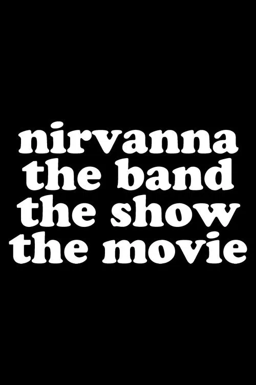 Nirvanna the Band the Show the Movie movie poster