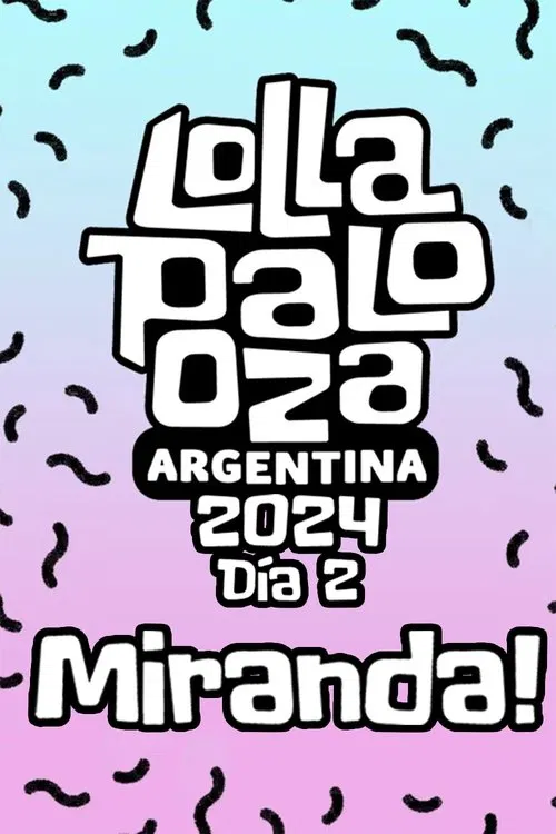 Miranda! Lollapalooza Argentina movie poster