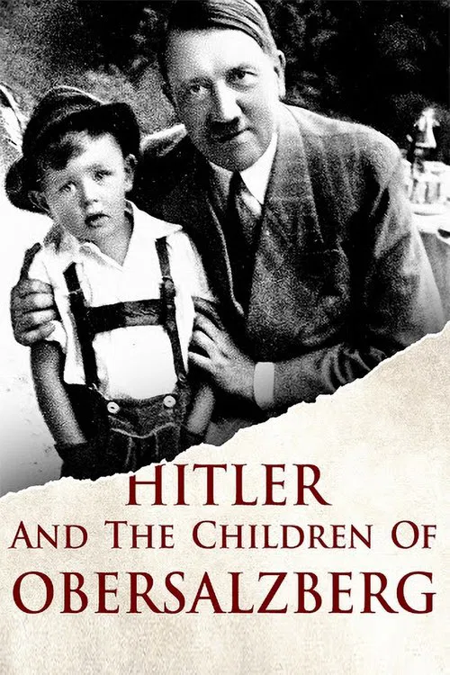 Hitler and the Children of Obersalzberg movie poster
