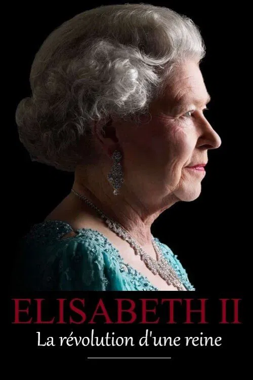 Elizabeth II : La révolution d'une reine movie poster