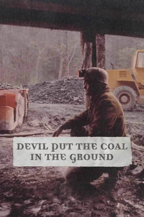 Devil Put the Coal in the Ground movie poster