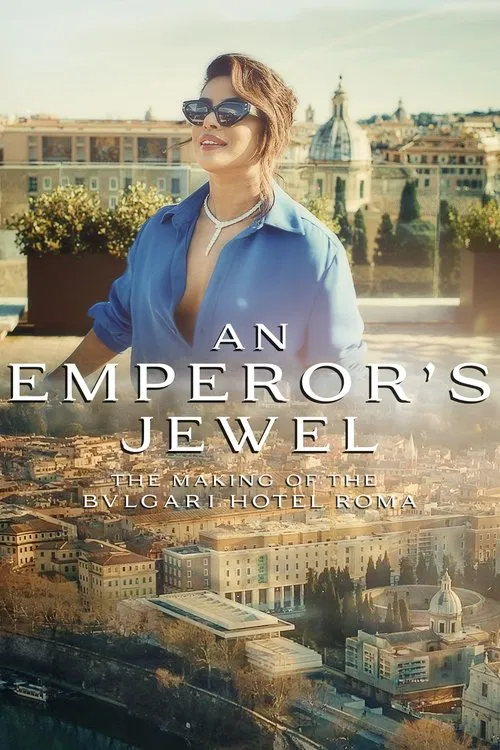 An emperor's jewel - The making of the Bulgari Hotel Roma movie poster