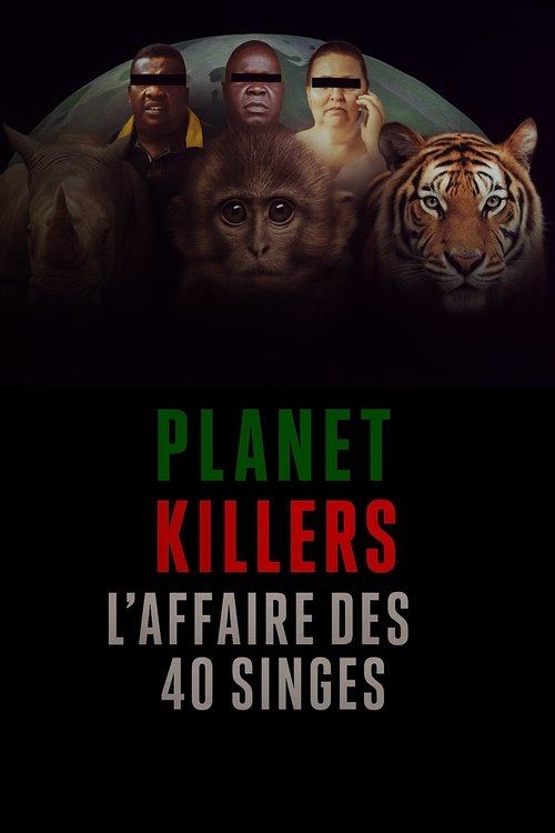Planet Killers : L'affaire des 40 singes movie poster