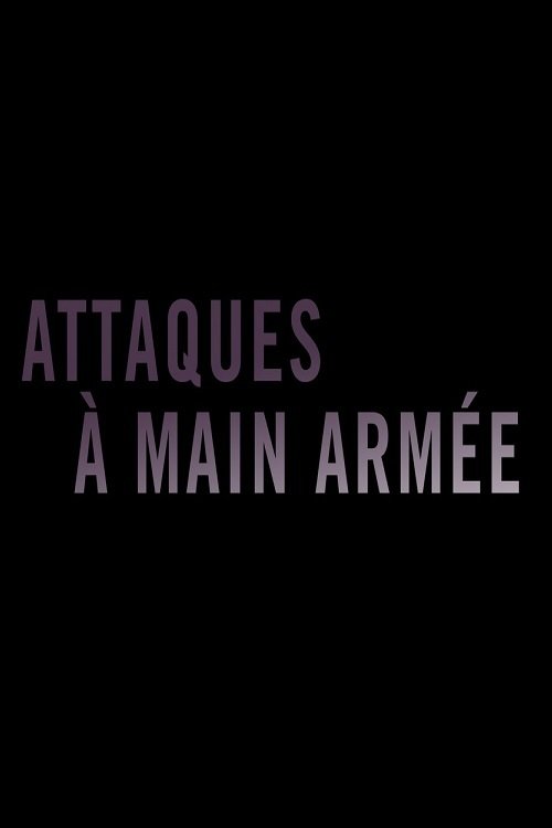 Attaques à main armée tv show poster