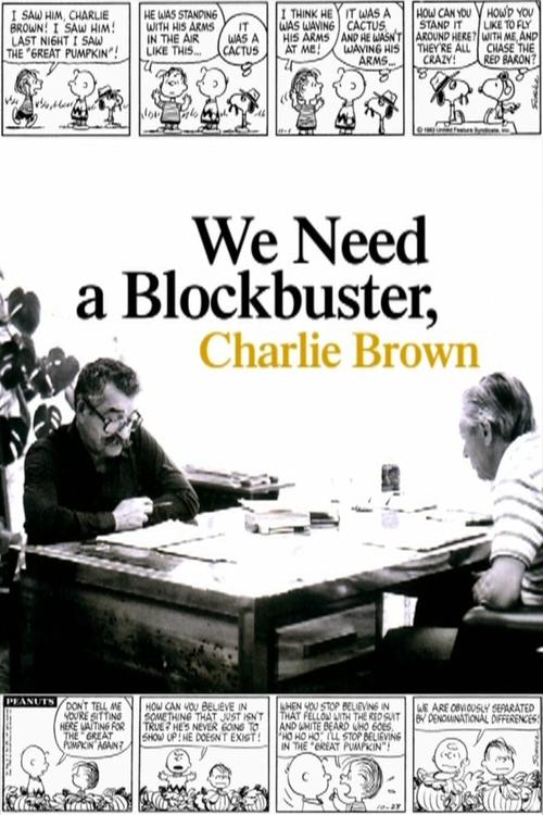 We Need a Blockbuster, Charlie Brown movie poster
