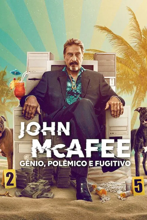 Poster do filme John McAfee: Gênio, Polêmico e Fugitivo