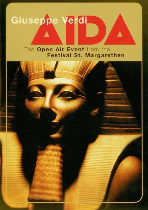 Verdi: Aida (The Open Air Event from the Festival St Margarenthen) movie poster