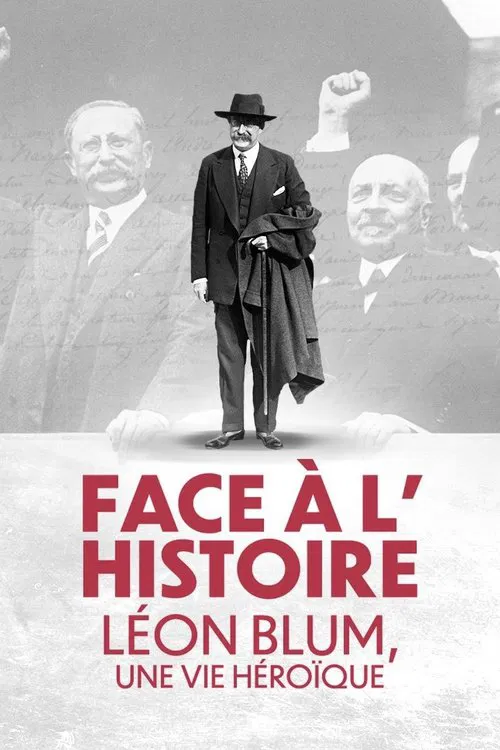Face à l'Histoire : Léon Blum, une vie héroïque tv show poster