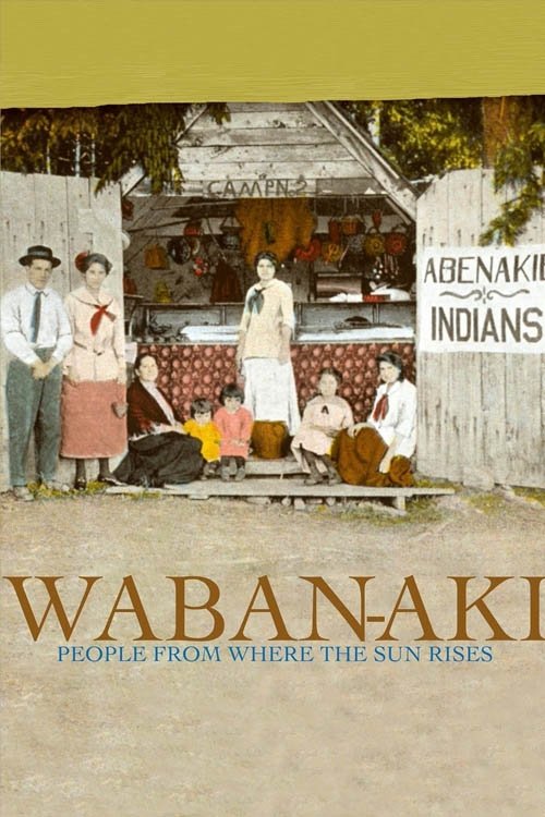 Waban-Aki: People from Where the Sun Rises movie poster