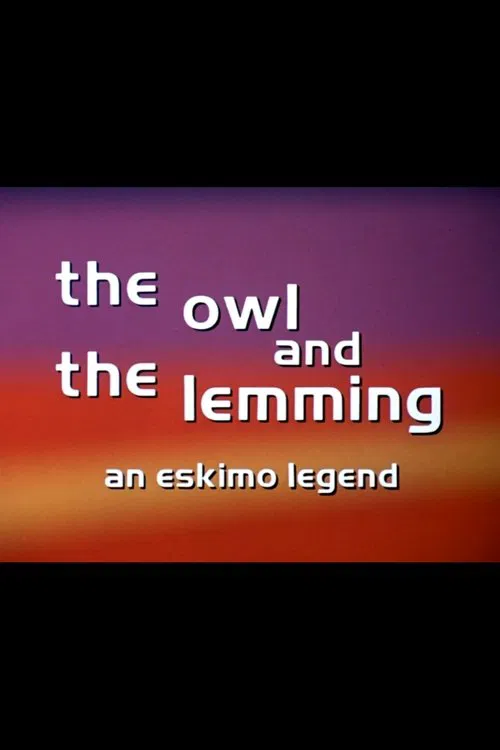 The Owl and the Lemming: An Eskimo Legend movie poster