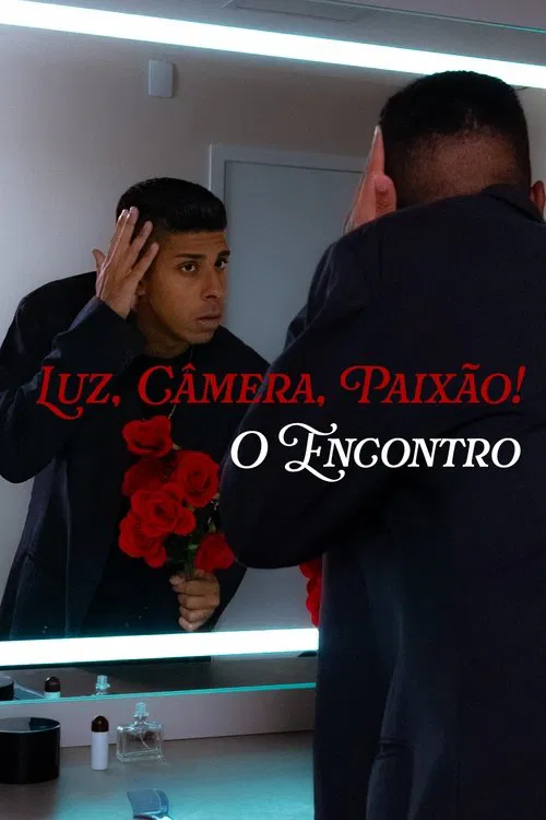 Luz, Câmera, Paixão!: O Encontro movie poster