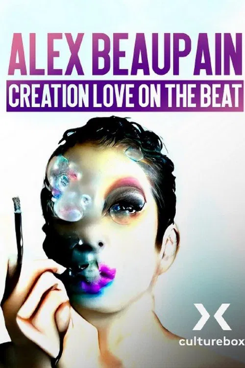 Poster do filme Alex Beaupain, Création Love on the beat etc