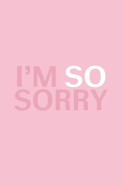 I'm SO Sorry movie poster