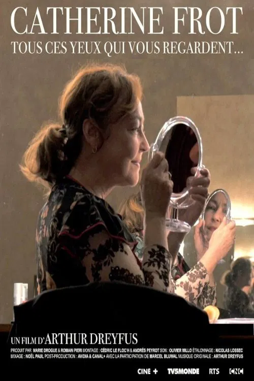 Poster do filme Catherine Frot, tous ces yeux qui vous regardent