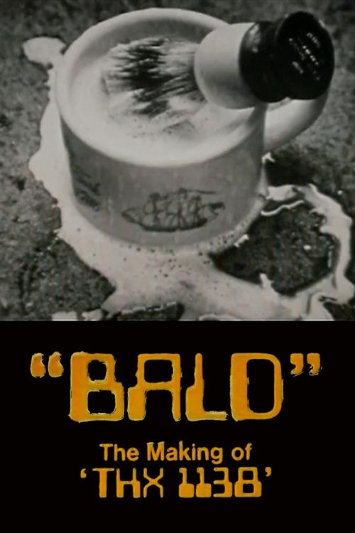 Bald: The Making of 'THX 1138' movie poster