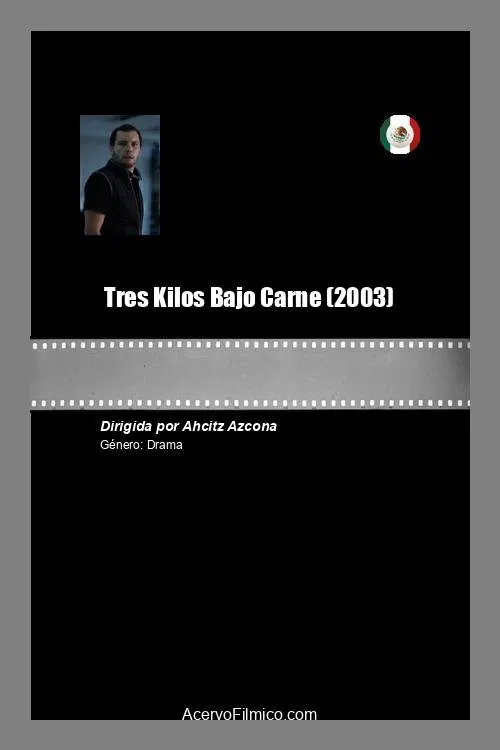 Tres Kilos Bajo Carne movie poster