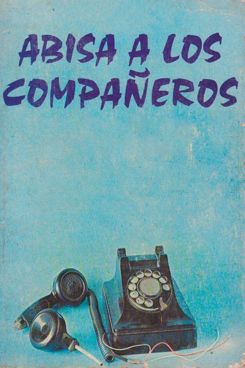 Abisa a los compañeros movie poster