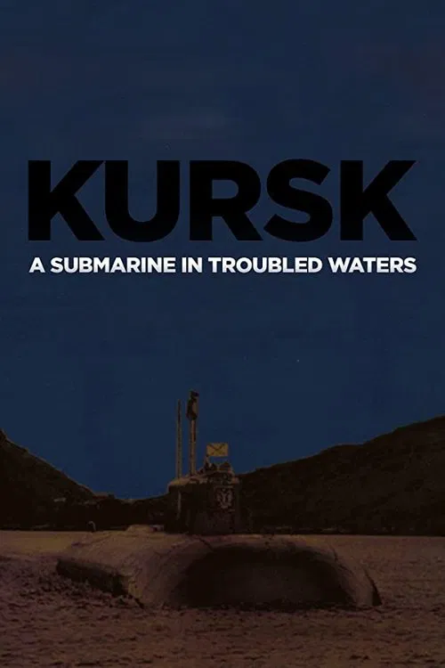 Poster do filme Kursk: A Submarine in Troubled Waters