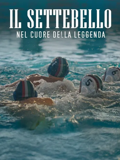 Il Settebello - Nel cuore della leggenda movie poster