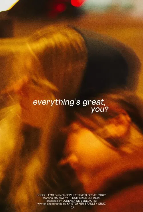 Everything's Great, You? movie poster