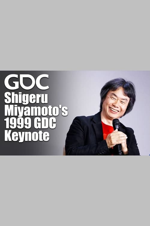 Shigeru Miyamoto's 1999 GDC Keynote movie poster
