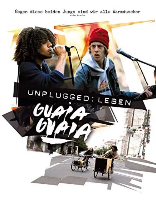 Unplugged: Leben Guaia Guaia movie poster