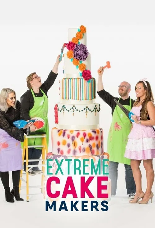 Extreme Cake Makers tv show poster