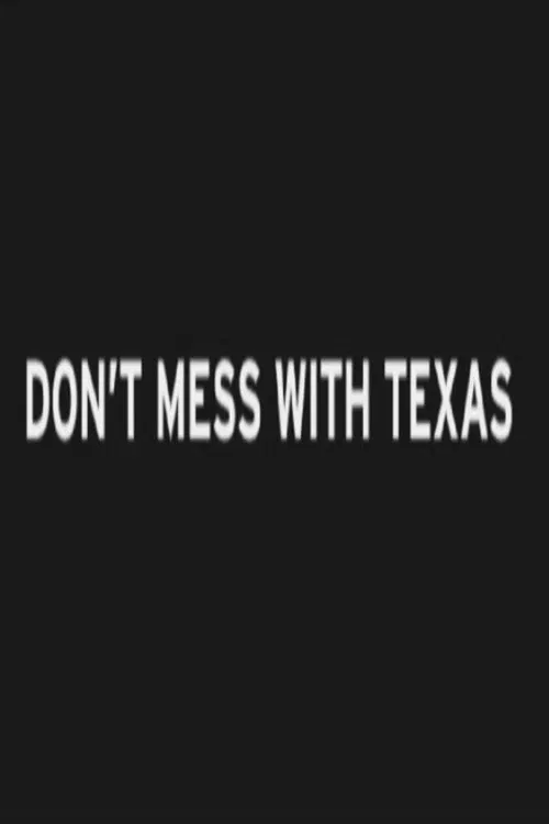 Don't Mess with Texas movie poster