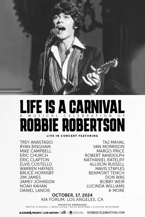 Life Is a Carnival: A Musical Celebration of Robbie Robertson movie poster