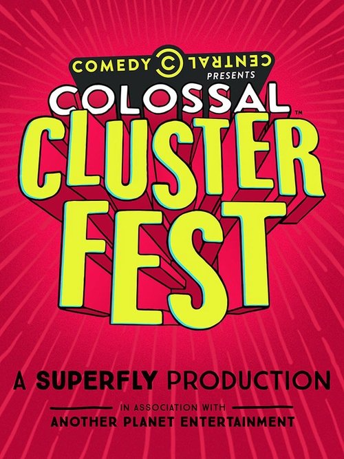 Comedy Central's Colossal Clusterfest movie poster