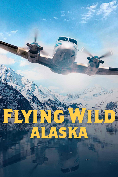 Flying Wild Alaska tv show poster