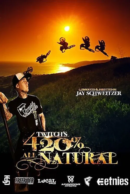 Twitch's 420% All Natural movie poster