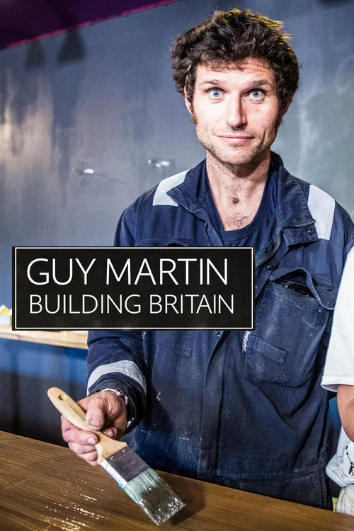 Guy Martin: Building Britain tv show poster