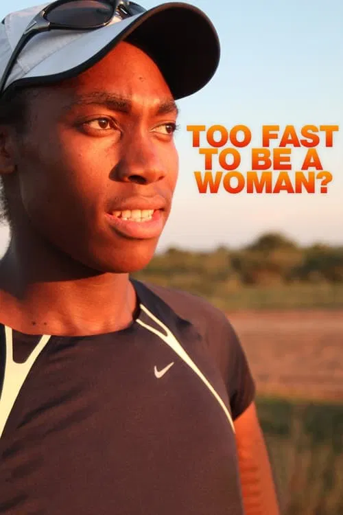 Poster do filme Too Fast to be a Woman?: The Story of Caster Semenya