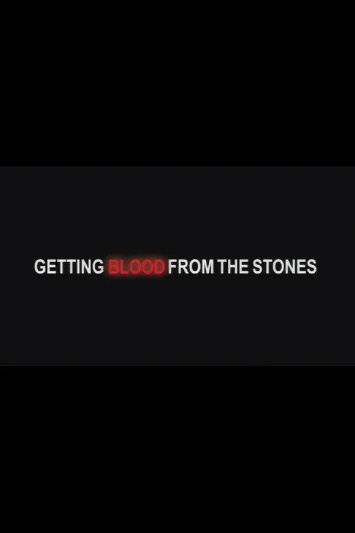Getting Blood from the Stones movie poster