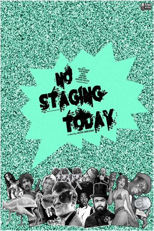 No Staging Today! movie poster