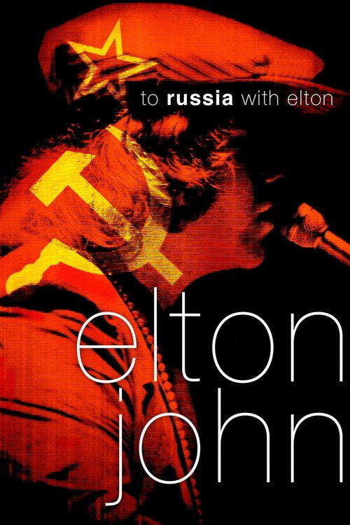 To Russia... with Elton movie poster