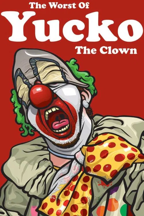 The Worst of Yucko the Clown movie poster