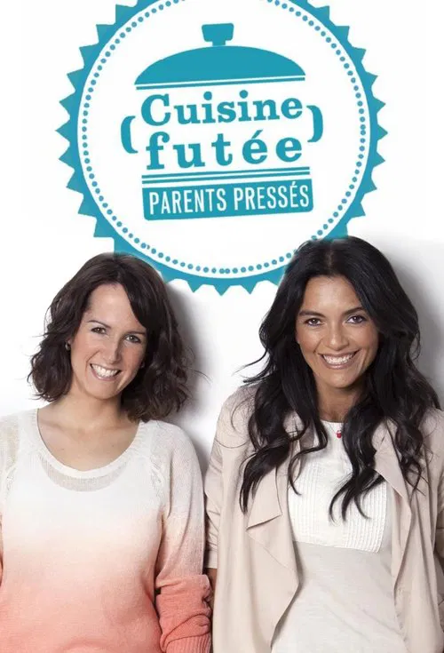 Cuisine futée, parents pressés tv show poster