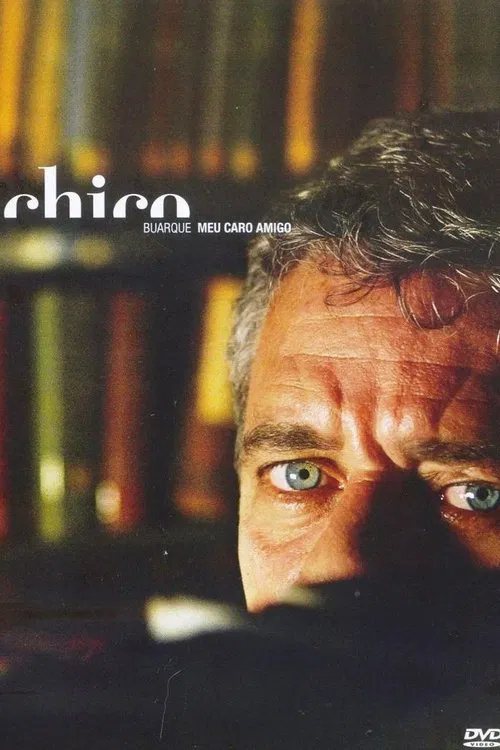 Chico Buarque - Meu Caro Amigo movie poster