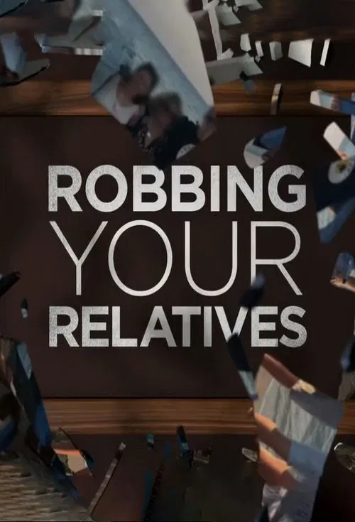 Robbing Your Relatives tv show poster